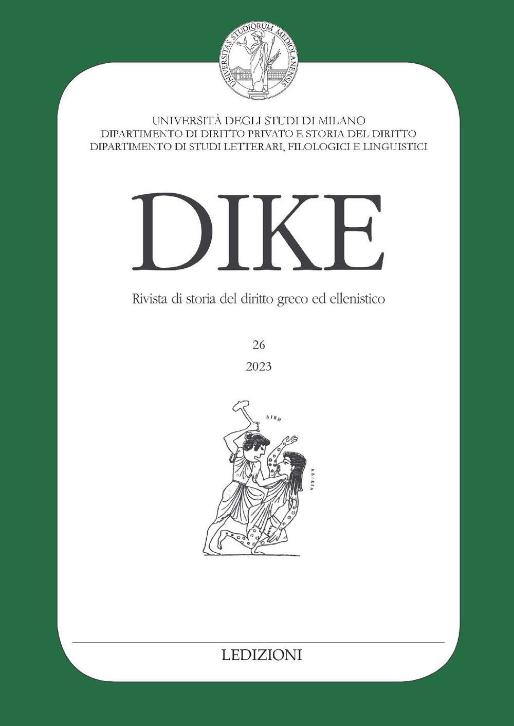 Dike. Rivista di storia del diritto greco ed ellenistico. Ediz. italiana, inglese e tedesca (2023). Vol. 26