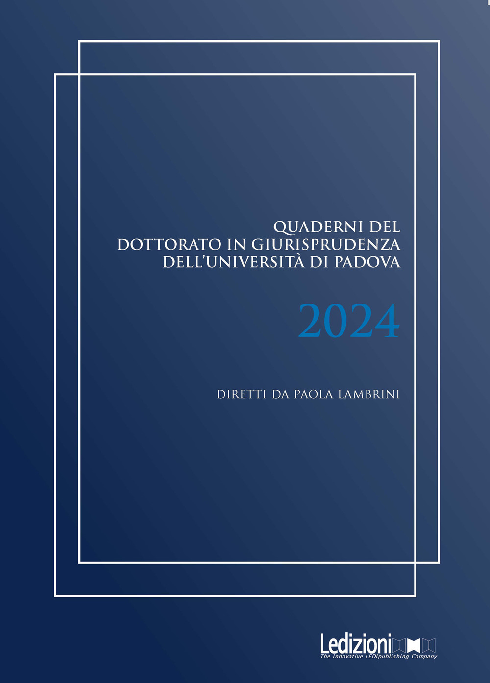 Quaderni del dottorato in giurisprudenza dell'Università di Padova 2024