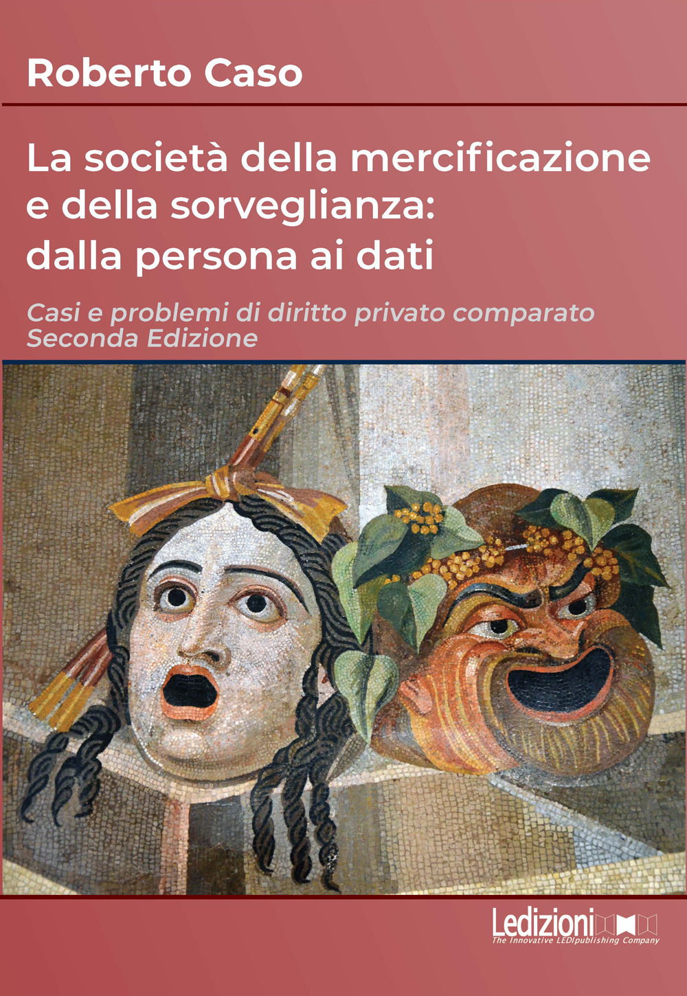La società della mercificazione e della sorveglianza: dalla persona ai dati. Casi e problemi di diritto privato comparato