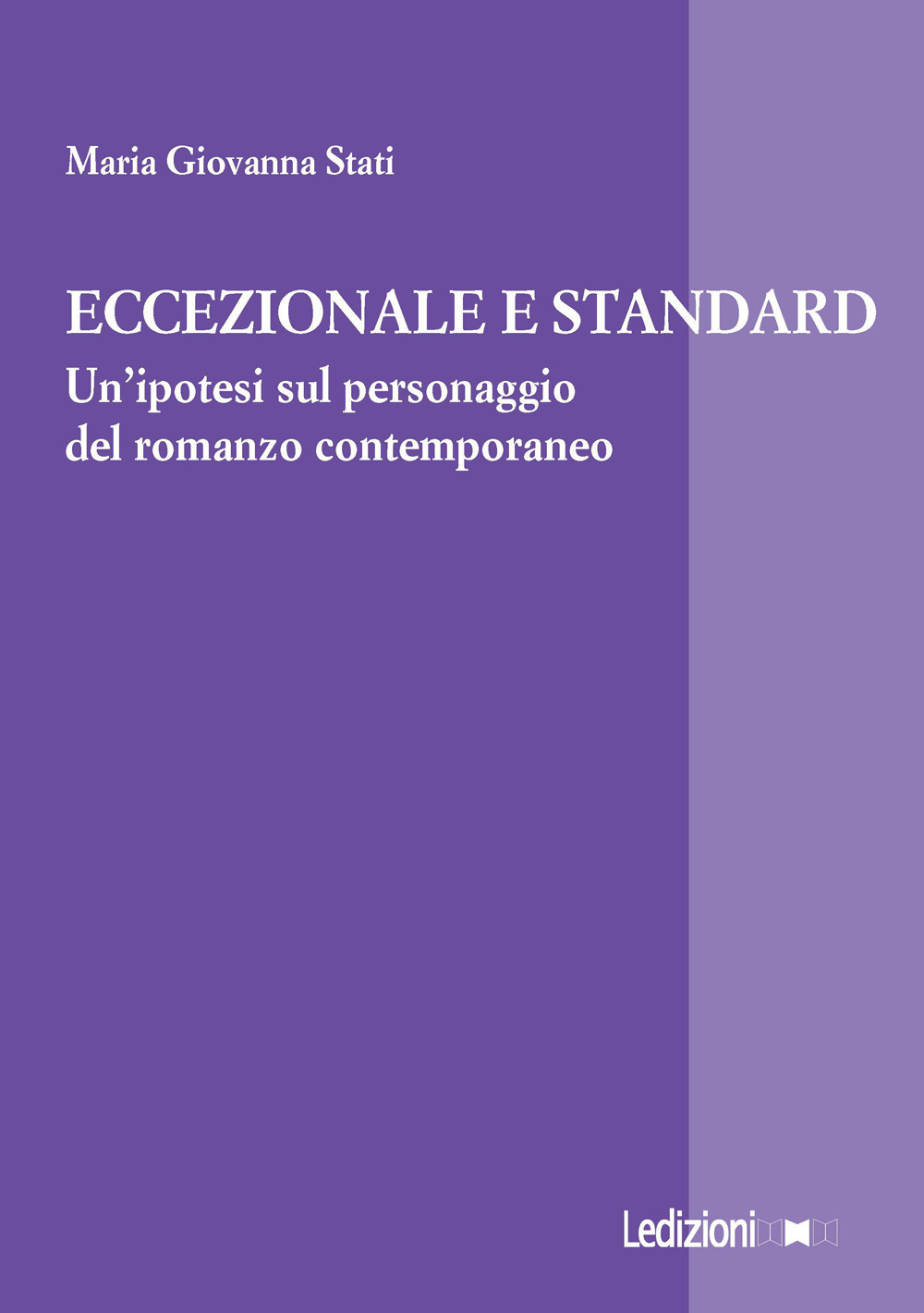 Eccezionale e standard. Un'ipotesi sul personaggio del romanzo contemporaneo
