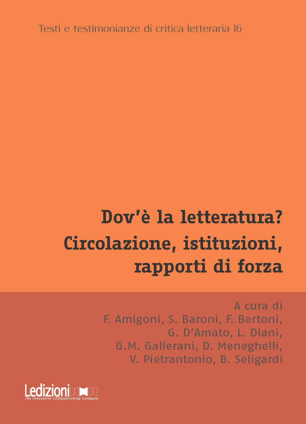 Dov'è la letteratura? Circolazione, istituzioni, rapporti di forza. Atti del Convegno annuale dell'Associazione di Teoria e Storia Comparata della Letteratura. Bologna, 11-13 dicembre 2024
