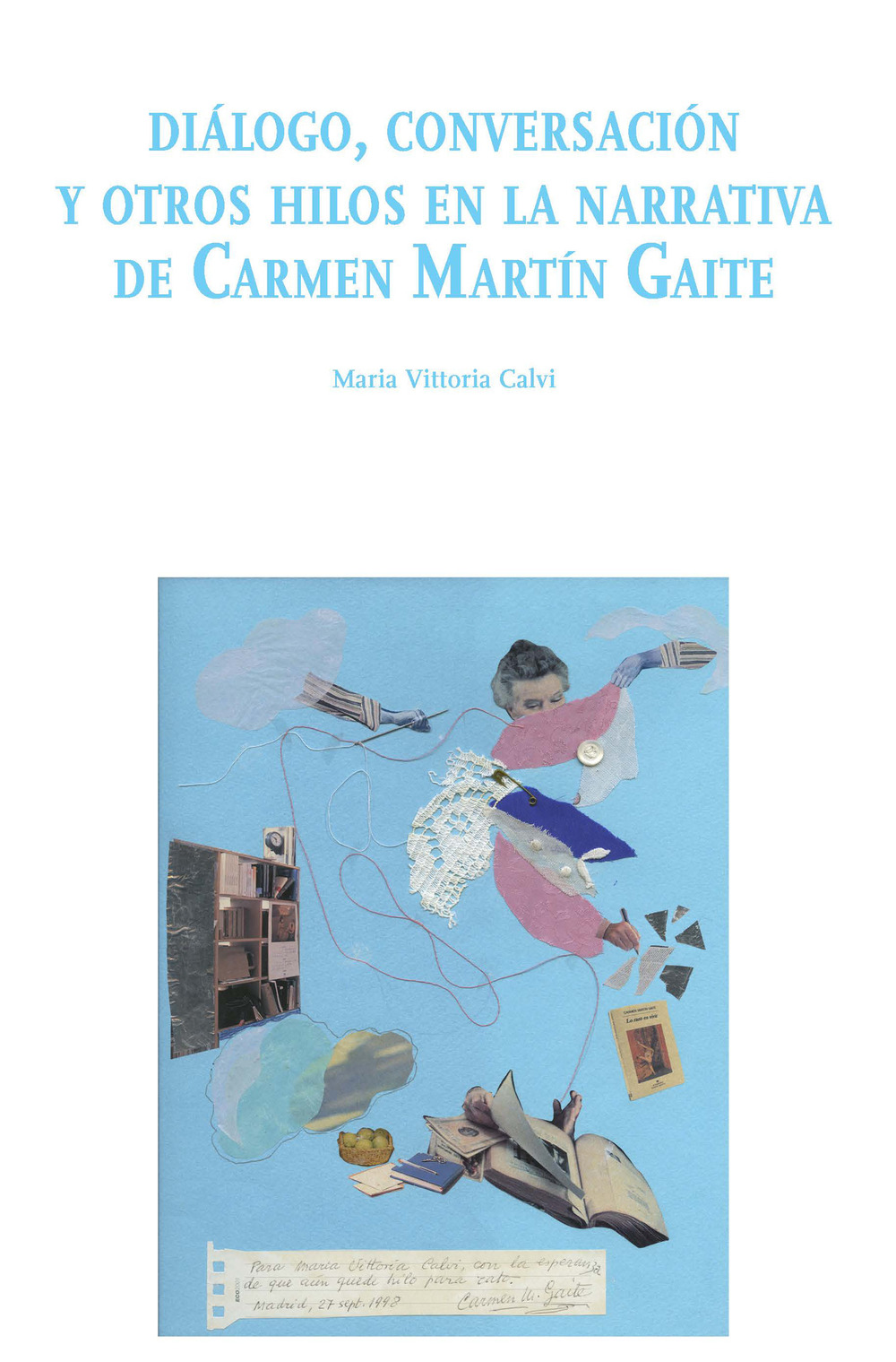 Diálogo, conversación y otros hilos en la narrativa de Carmen Martín Gaite