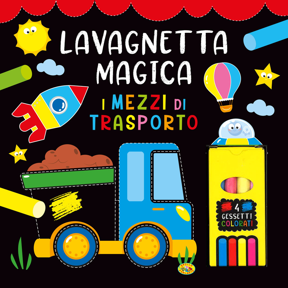 I mezzi di trasporto. Lavagnetta magica. Ediz. a colori. Con 4 gessetti colorati