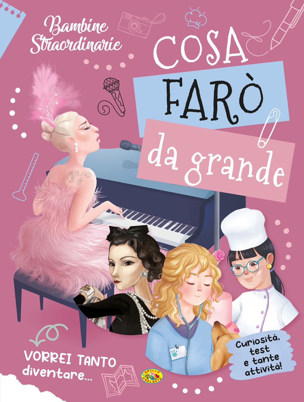 Bambine straordinarie. Cosa farò da grande. Ediz. a colori