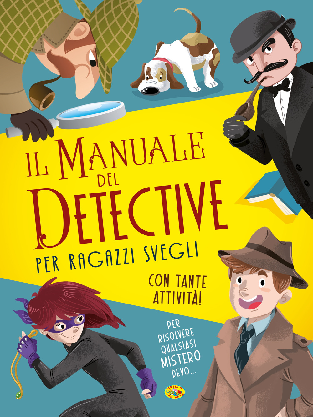 Il manuale del detective per ragazzi svegli