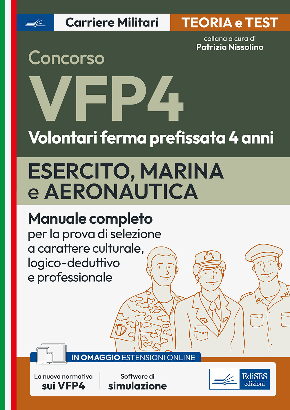 Concorsi VFP 4. Esercito, Marina, Aeronautica. Manuale completo per la prova di selezione a carattere culturale, logico-deduttivo e professionale. Con software di simulazione