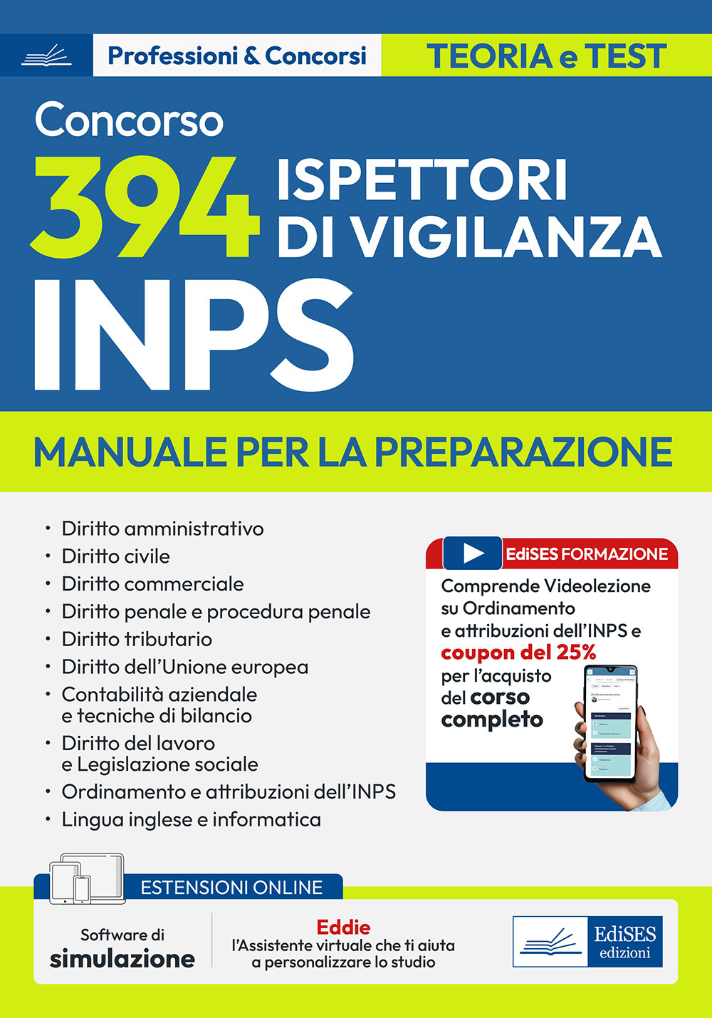 Concorso 394 Ispettori di Vigilanza INPS. Manuale per la preparazione. Con assistente digitale e software di simulazione