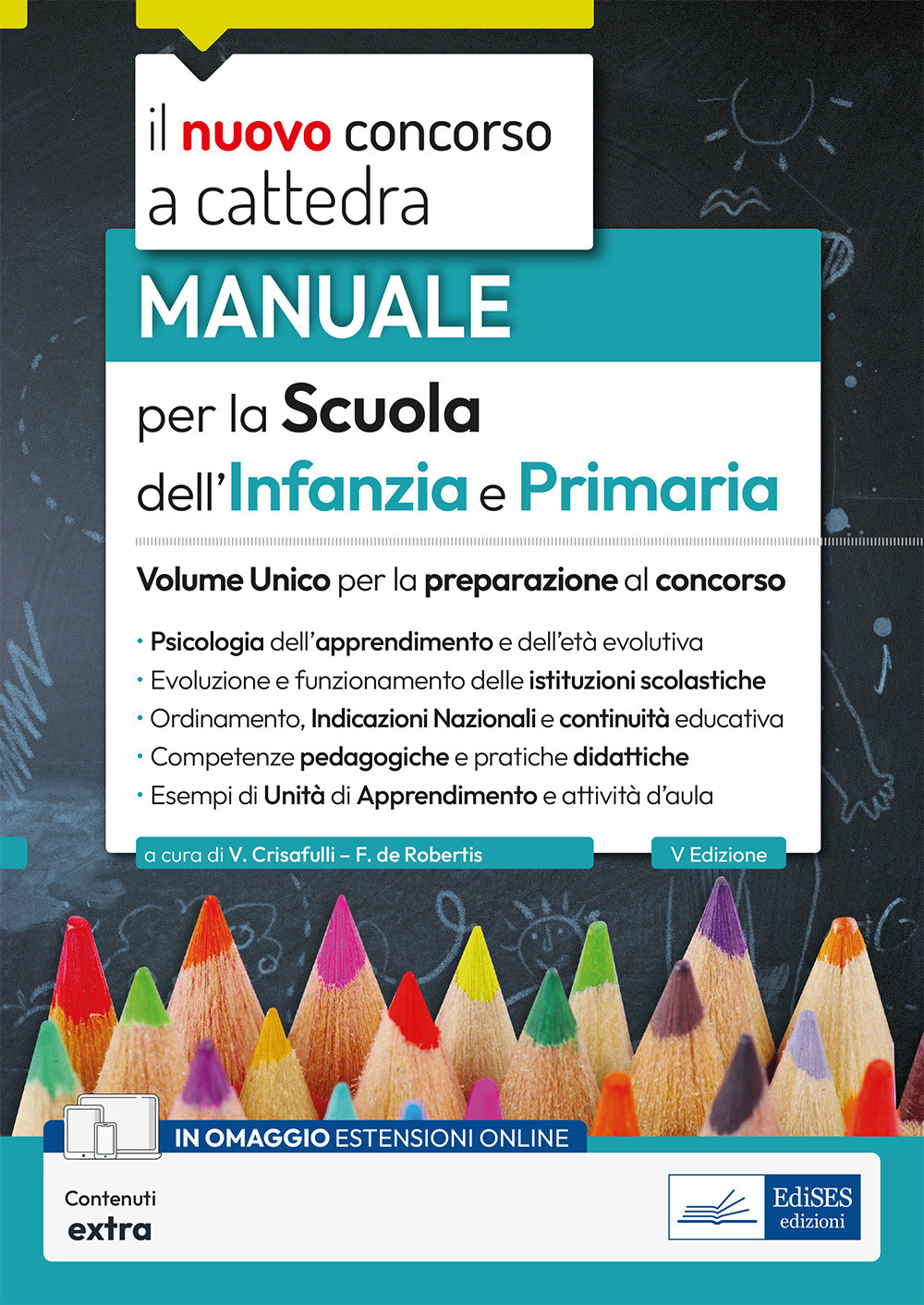 Volume unico per la scuola dell'infanzia e primaria 2023-2024. Manuale per  la preparazione alle prove del concorso e per l'esercizio della professione  di Crisafulli V.; De Robertis F. - Bookdealer