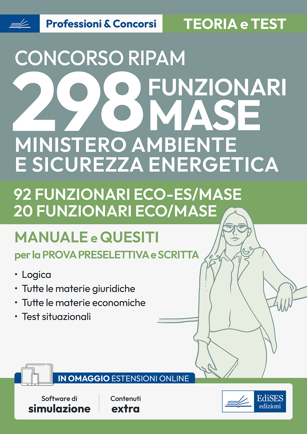 Concorso RIPAM 298 funzionari MASE. 92 funzionari settore scienze economiche e 20 funzionari settore economia e contabilità pubblica. Manuale e quesiti per la prova preselettiva e per la prova scritta. Teoria e test. Con software di simulazione