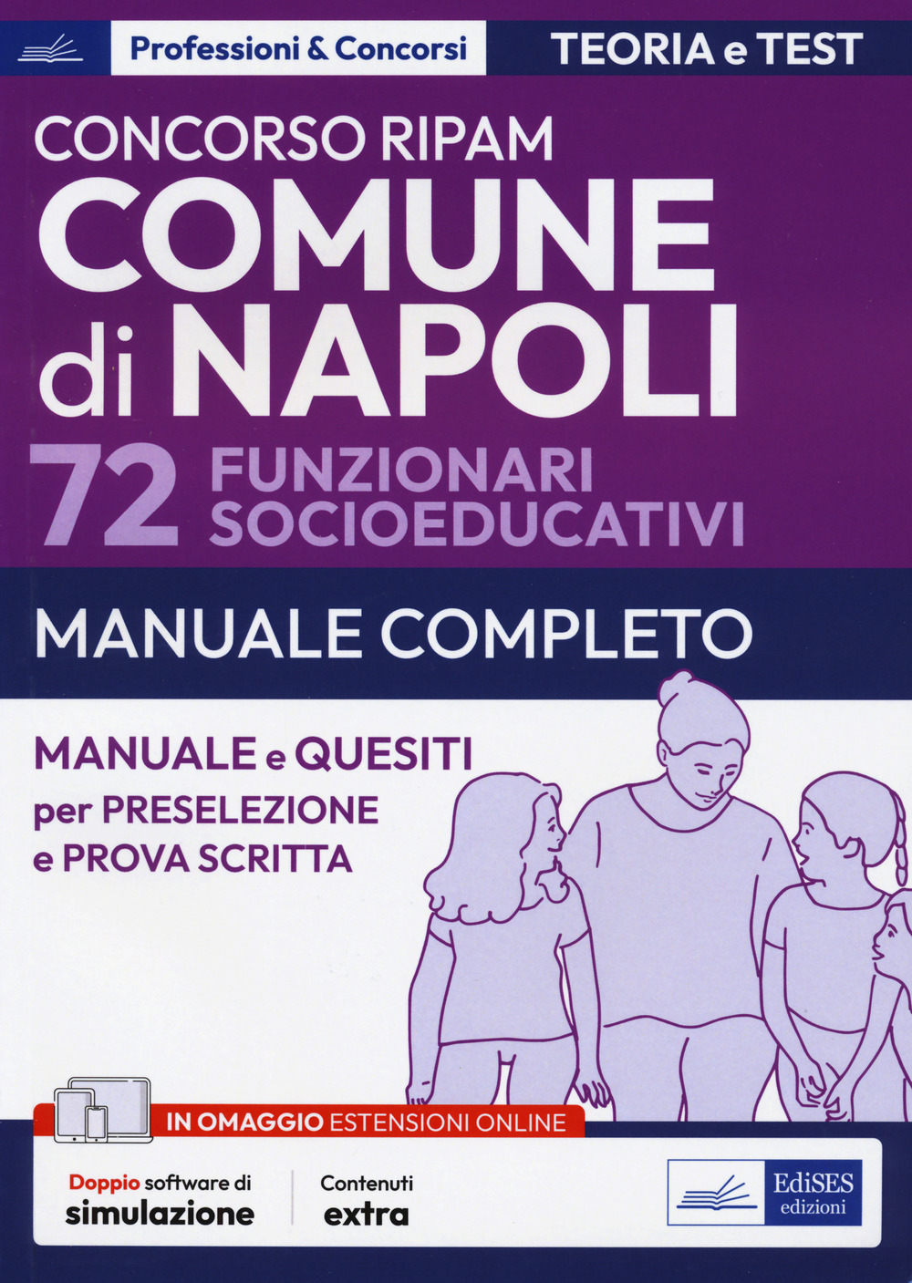 Concorso Comune di Napoli 72 funzionari socioeducativi. Manuale e quesiti per la preselezione e la prova scritta. Con software di simulazione