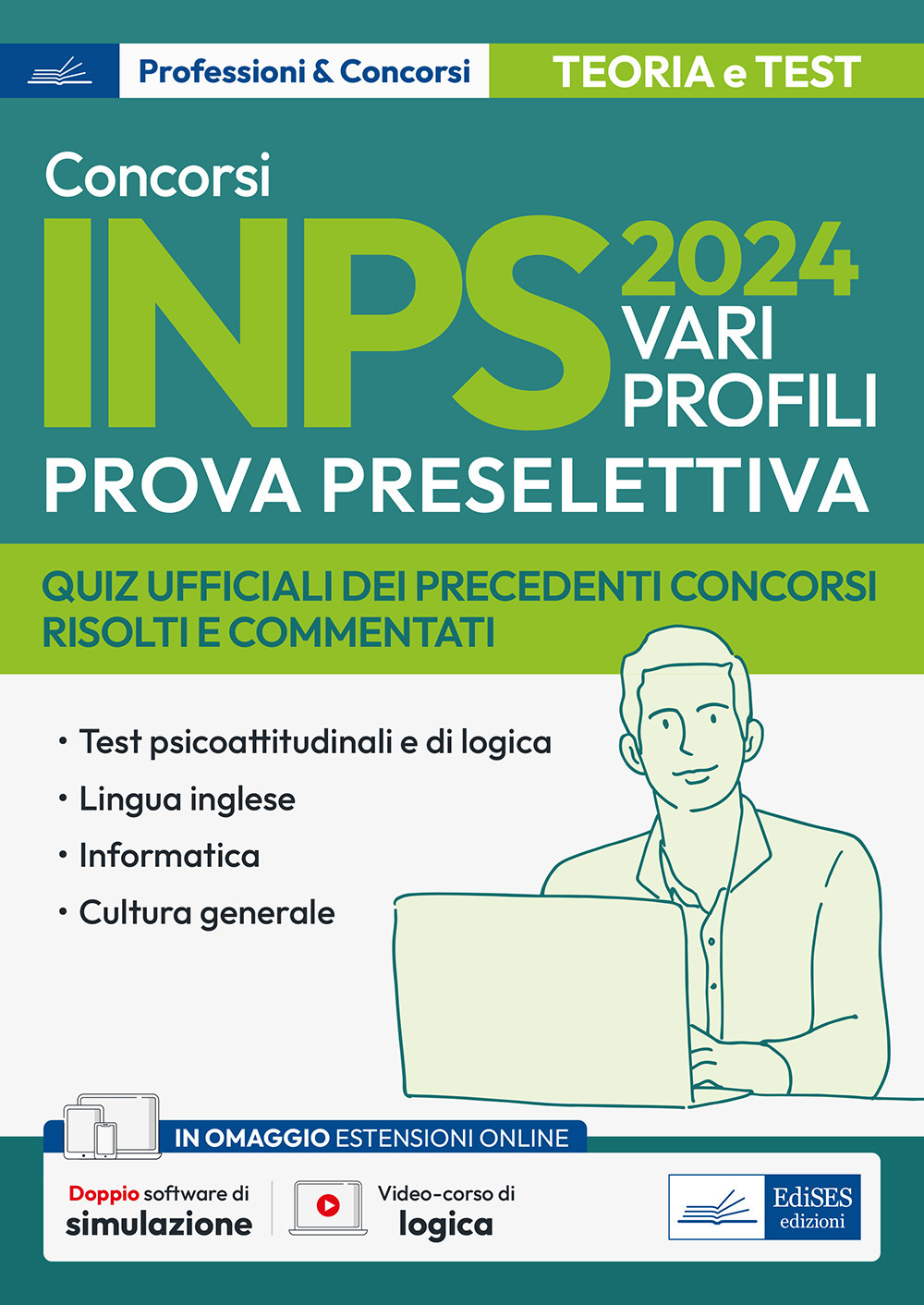 Concorso Inps 2024. Vari profili. Prova preselettiva. Quiz ufficiali dei precedenti concorsi risolti e commentati. Con espansione online. Con software di simulazione