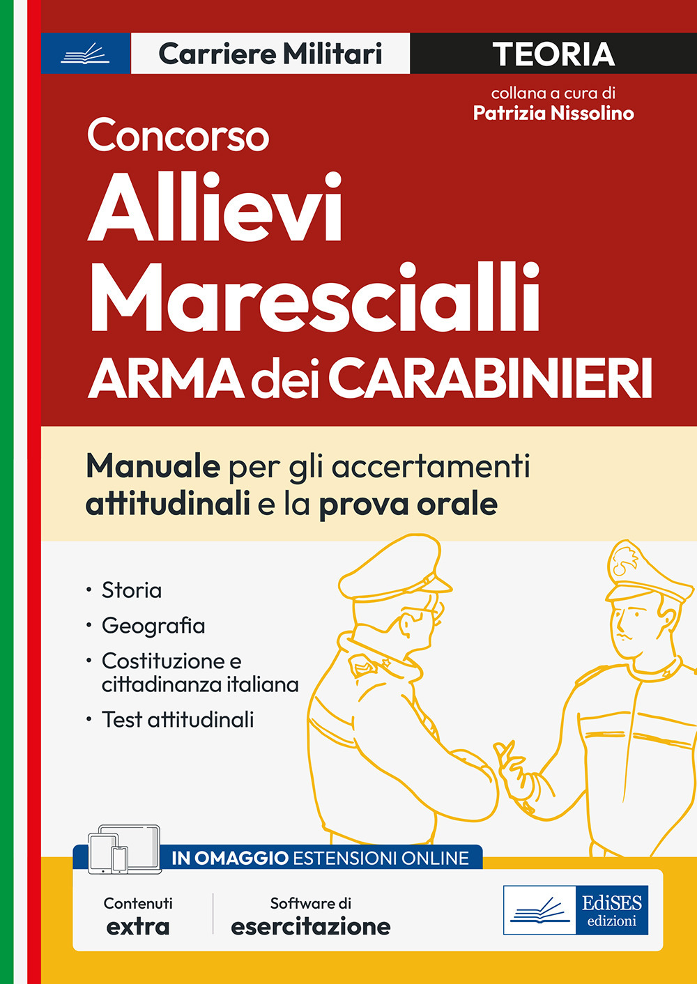 Concorso allievi marescialli dell'Arma dei Carabinieri. Manuale per le prove orali e gli accertamenti attitudinali. Con software di simulazione