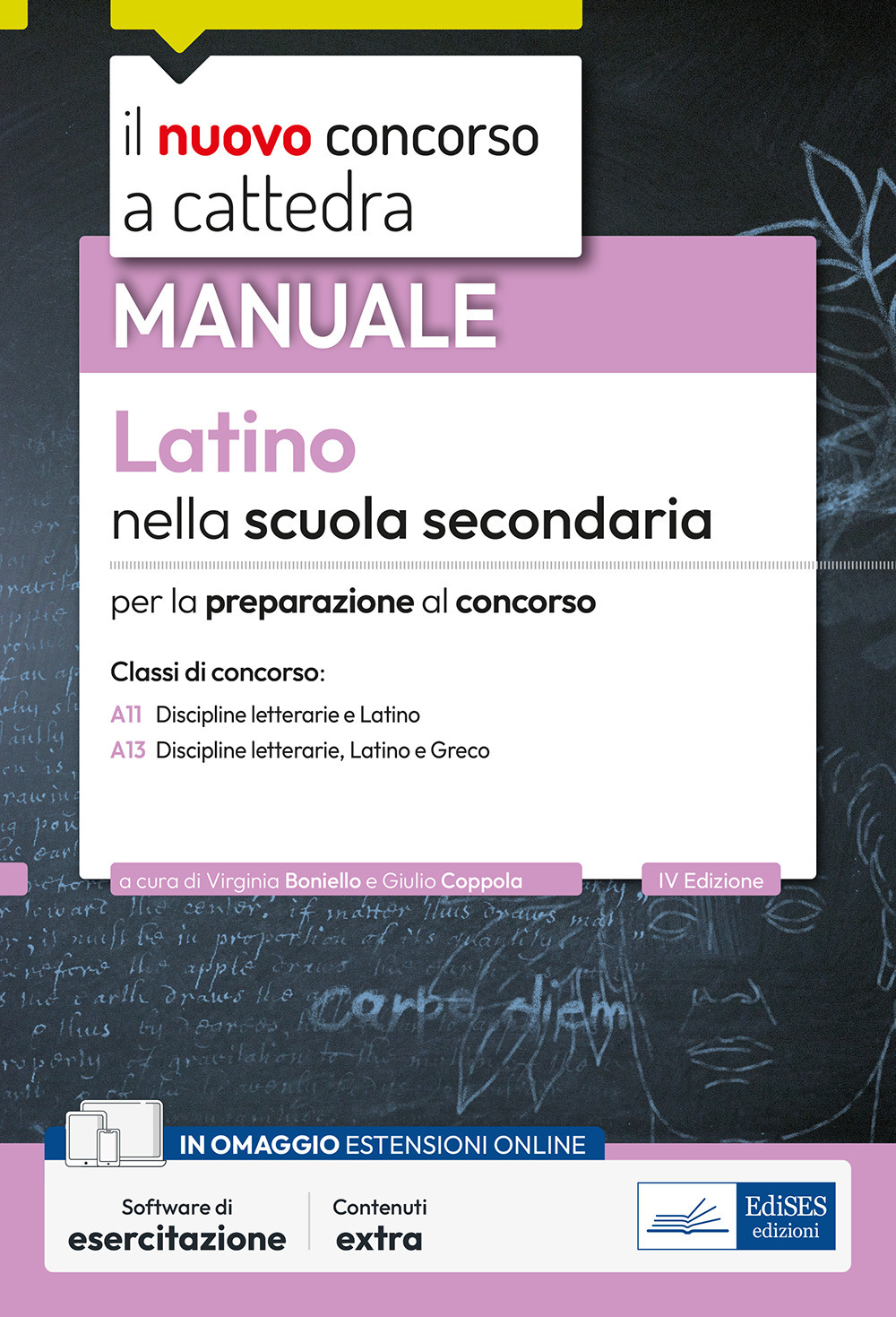 Il nuovo concorso a cattedra. Latino nella scuola secondaria. Manuale per la preparazione al concorso classi A11 e A13. Discipline letterarie, latino, greco. Con estensioni online. Con software di simulazione