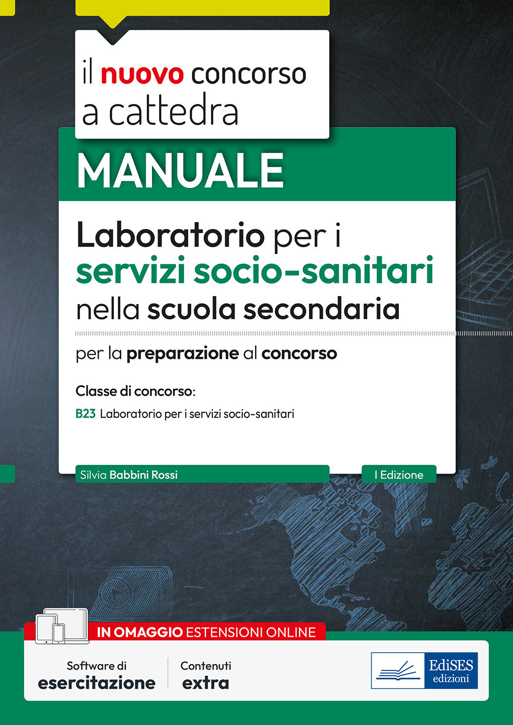 Laboratorio per i servizi socio-sanitari nella scuola secondaria. Manuale per la preparazione al concorso. Classe concorso B23. Con software di esercitazione
