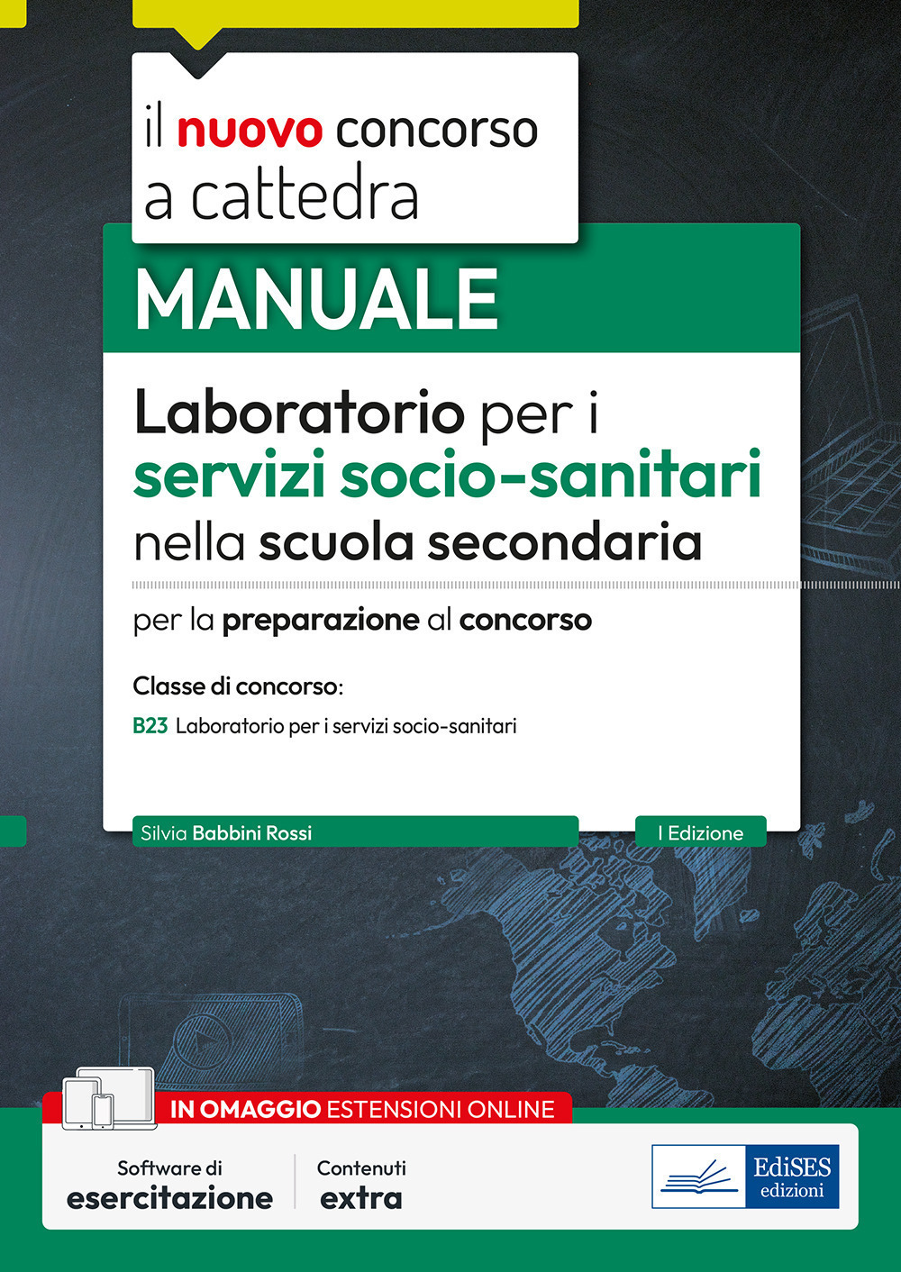 Laboratorio per i servizi socio-sanitari nella scuola secondaria. Manuale per la preparazione al concorso. Classe concorso B23. Con software di esercitazione