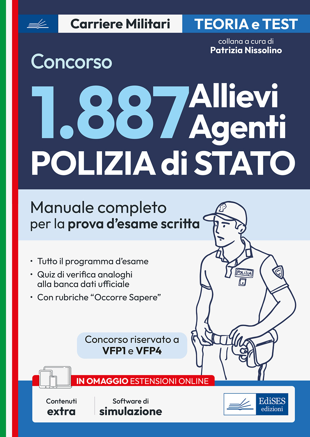 Concorso 1887 Allievi Agenti Polizia di Stato. Manuale completo per la prova d'esame scritta. Con software online