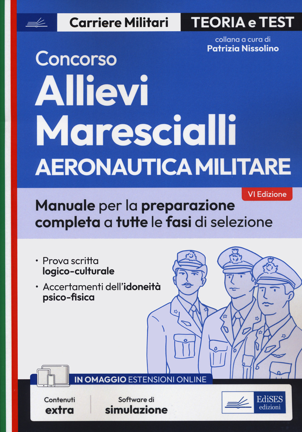 Concorso allievi marescialli. Aeronautica militare. Manuale per la preparazione completa a tutte le fasi di selezione. Con software di simulazione