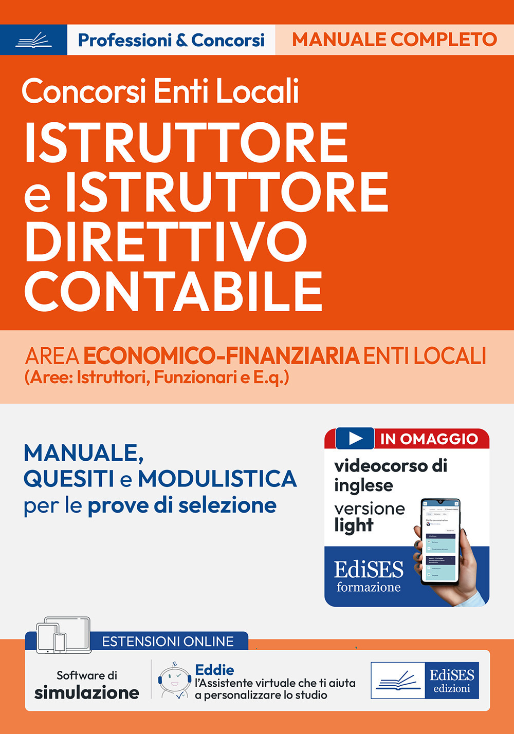 Istruttore e Istruttore direttivo contabile. Area economico-finanziaria enti locali. Teoria e test per concorsi nell'Area economico-finanziaria degli Enti Locali. Con espansione online. Con software di simulazione