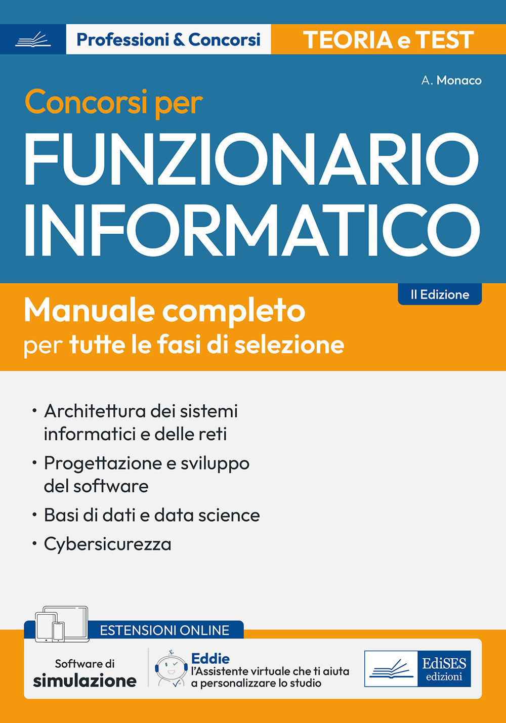 Concorsi per funzionario informatico. Manuale completo per tutte le fasi di selezione. Con assistente virtuale e software di simulazione