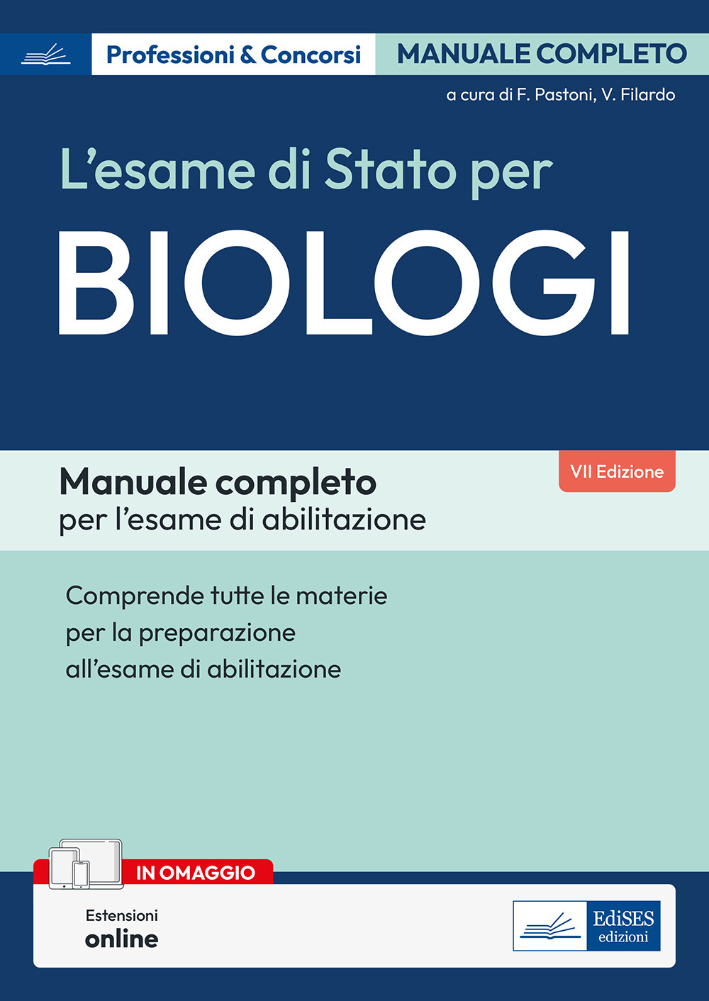 Manuale per l'Esame di Stato per Biologi. Volume completo per la preparazione all'esame di abilitazione professionale. Con espansione online