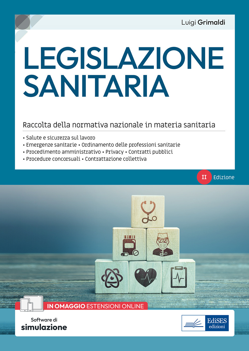 Legislazione sanitaria. Raccolta della normativa nazionale in materia sanitaria. Con software di simulazione
