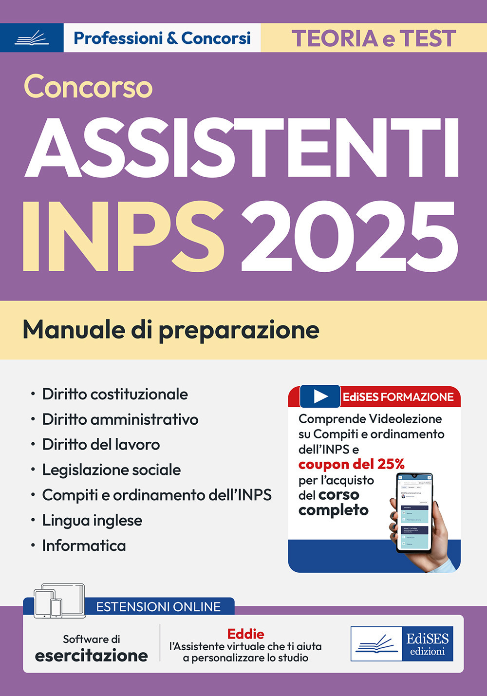 Concorso assistenti INPS 2025. Manuale per la preparazione. Con assistente virtuale. Con espansione online. Con software di simulazione