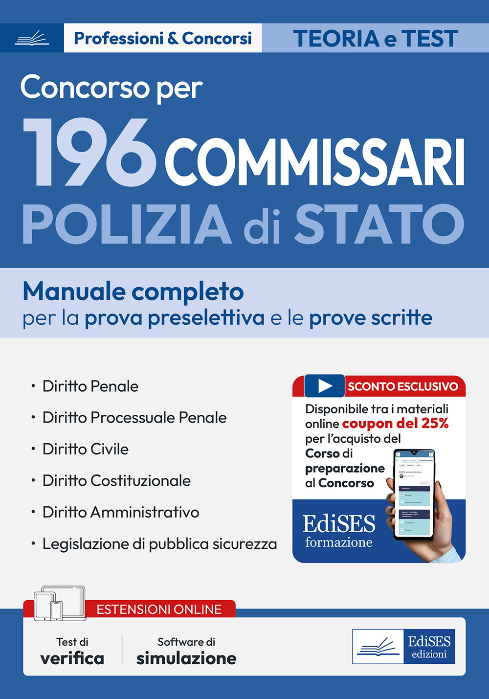 Concorso 196 Commissari polizia di Stato. Manuale per la prova preselettiva e le prove scritte. Con sotware di simulazione