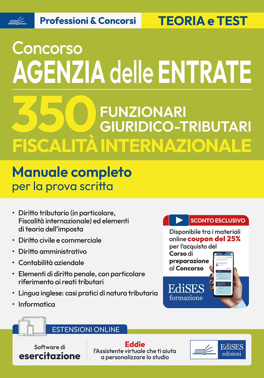 Concorso 350 funzionari, famiglia professionale giuridico-tributaria per adempimento collaborativo e fiscalità internazionale. Manuale completo per la preparazione alla prova scritta unica. Con assistente virtuale. Con software di simulazione