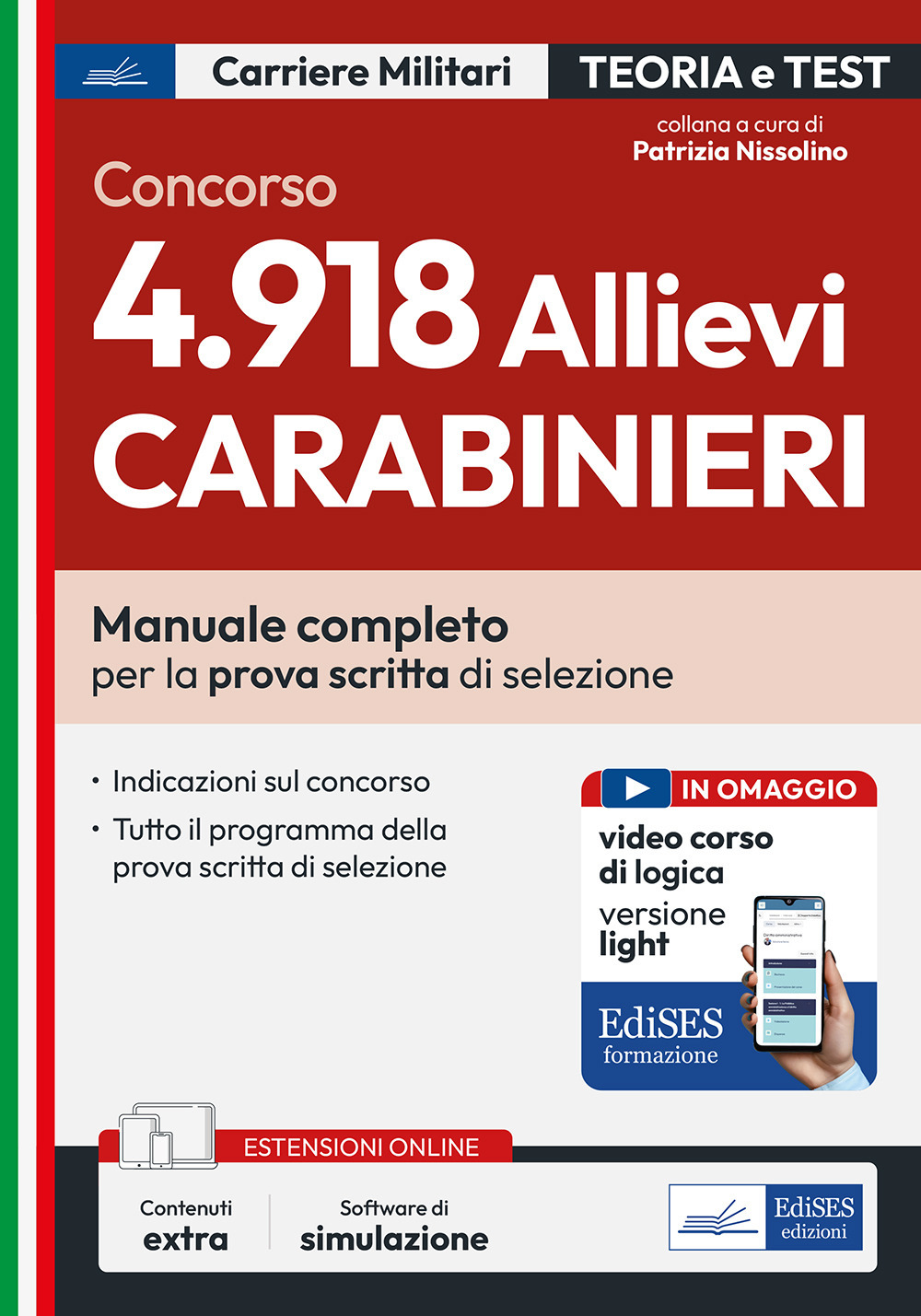 Concorso 4.918 Allievi Carabinieri. Manuale completo per la prova scritta di selezione. Con software di simulazione