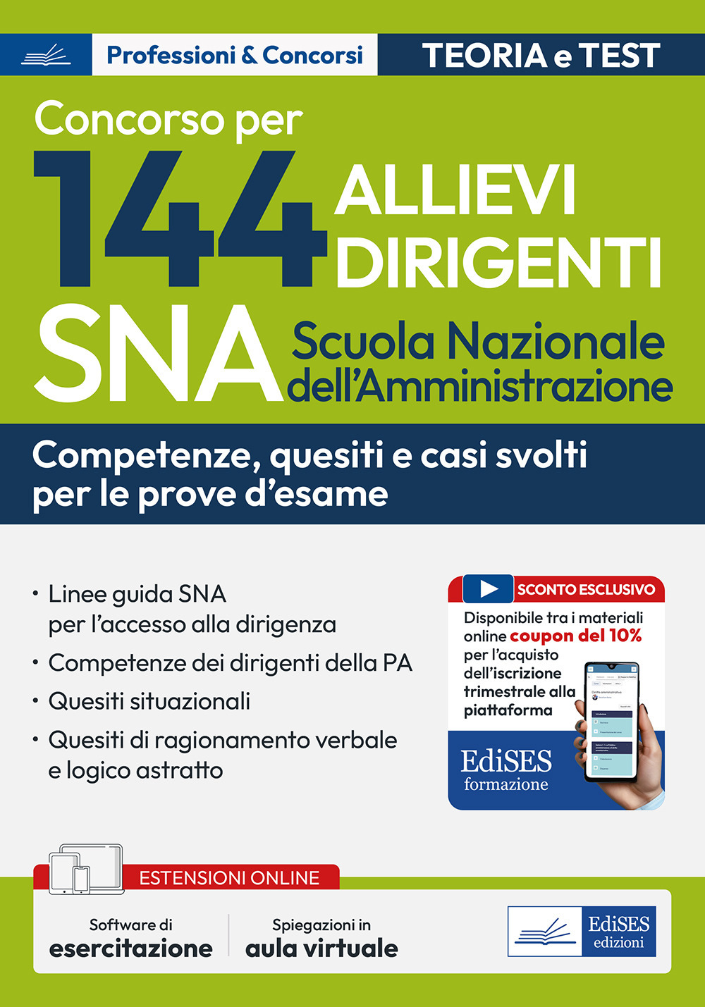 Concorso 144 allievi dirigenti SNA (Scuola Nazionale dell'Amministrazione). Competenze dei dirigenti della PA. Con software di simulazione