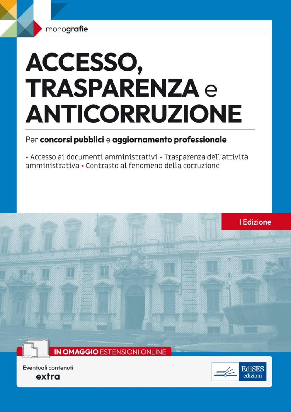 Accesso, trasparenza e anticorruzione. Per concorsi pubblici e aggiornamento professionale. Con espansione online