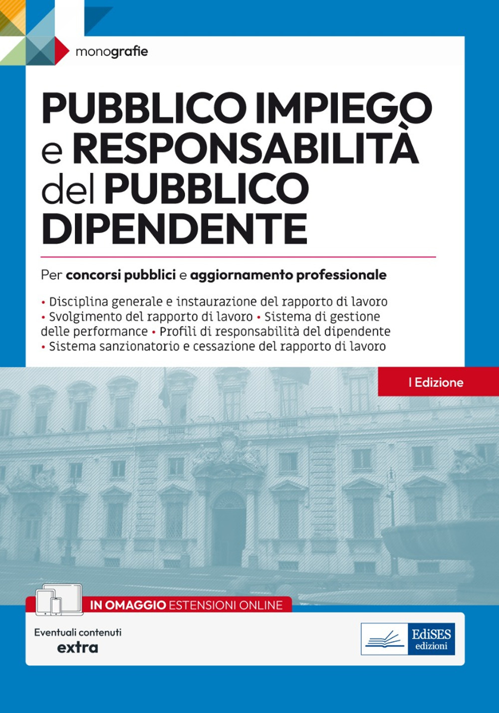 Pubblico impiego e responsabilità del pubblico dipendente. Per concorsi pubblici e aggiornamento professionale. Con espansione online