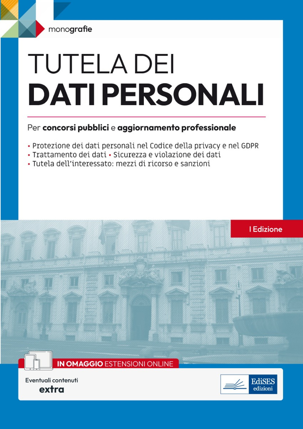 Tutela dei dati personali. Per concorsi pubblici e aggiornamento professionale. Con espansione online