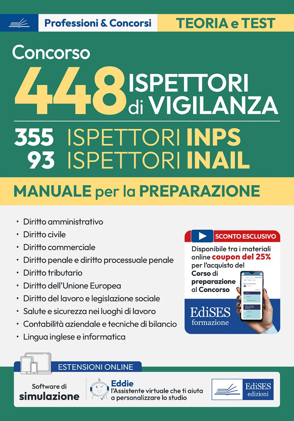 Manuale concorso 448 Ispettori di Vigilanza (355 Ispettori INPS e 93 Ispettori INAIL). Con QR Code. Con software di simulazione
