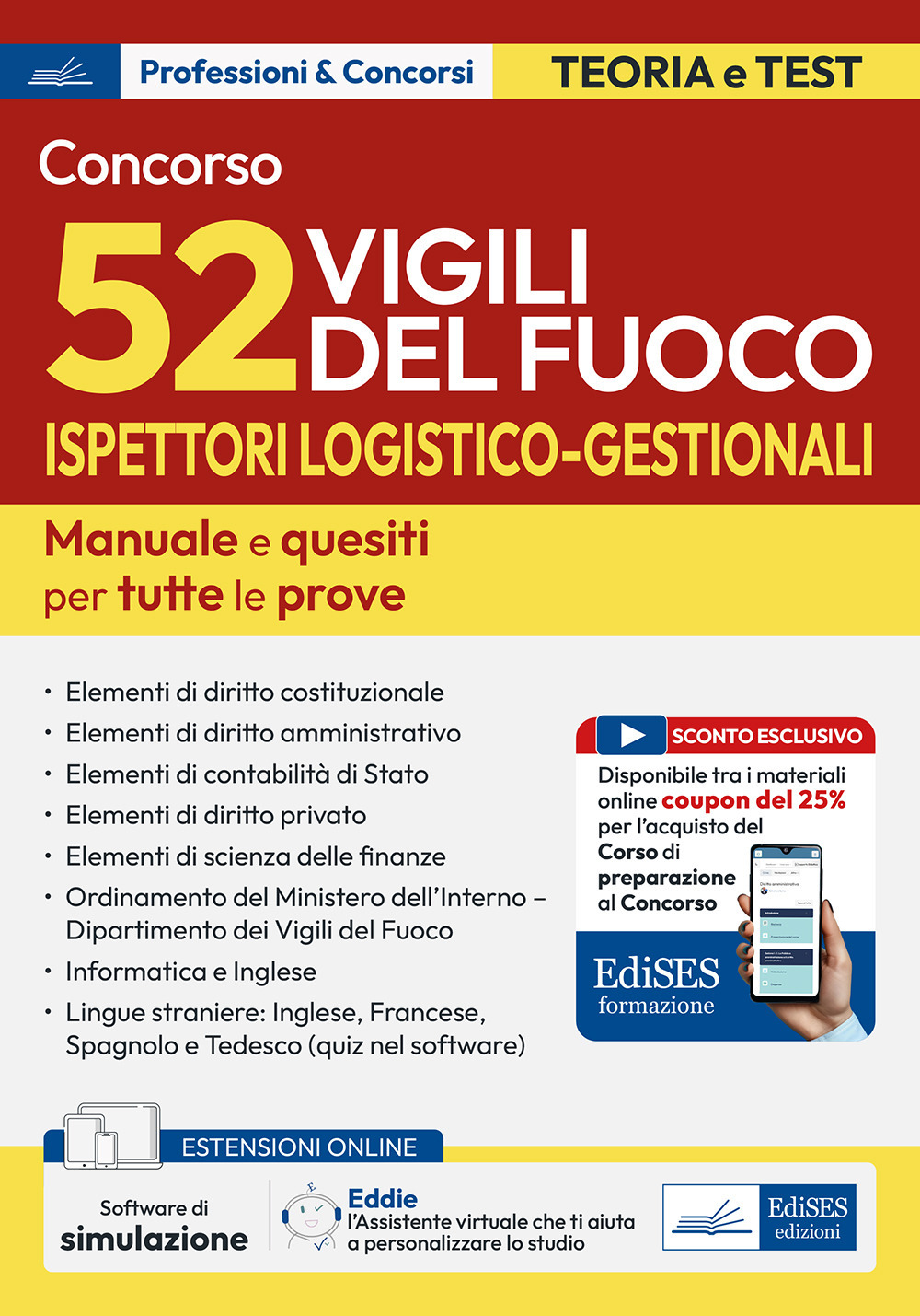 Concorso 52 Ispettori Logistico Gestionali Vigili del Fuoco. Manuale di preparazione per tutte le prove di selezione (preselettiva, scritta e orale). Con software di simulazione