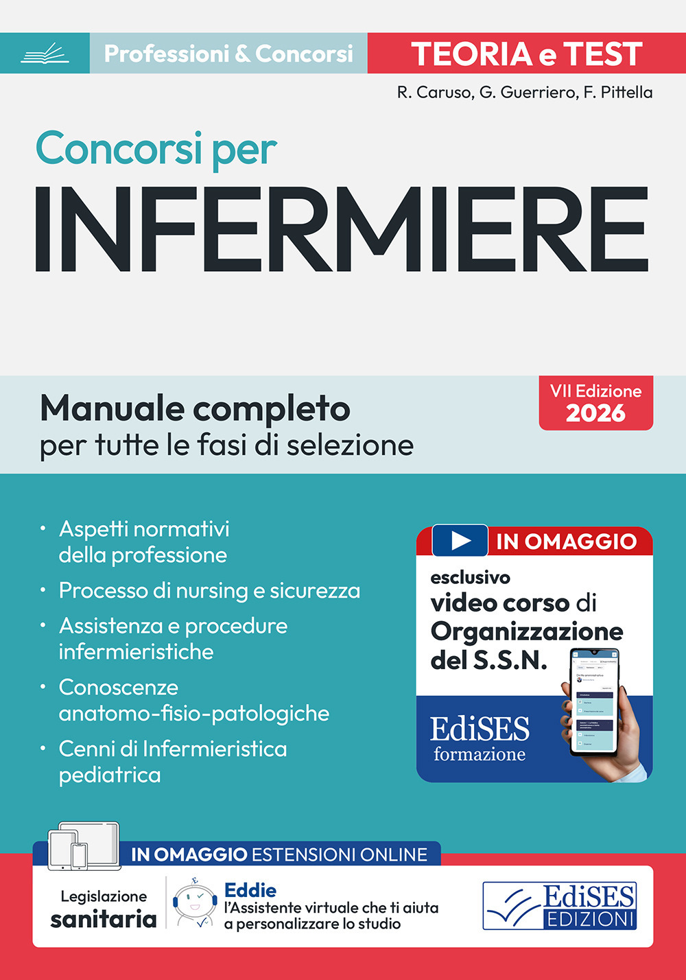Manuale completo dei concorsi per Infermiere. Teoria e test per tutte le fasi di selezione. Con assistente virtuale e software di simulazione