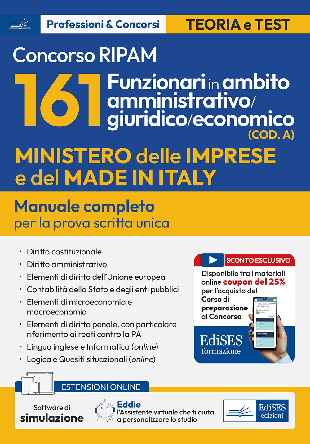 Concorso 161 funzionari in ambito amministrativo/giuridico/economico Ministero delle Imprese e del Made in Italy. Teoria e test per la preparazione al concorso. Con software di simulazione