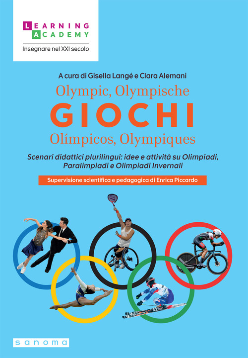Giochi Olympic, Olympische, Olímpicos, Olympiques Scenari didattici plurilingui: idee e attività su Olimpiadi, Paralimpiadi e Olimpiadi invernali