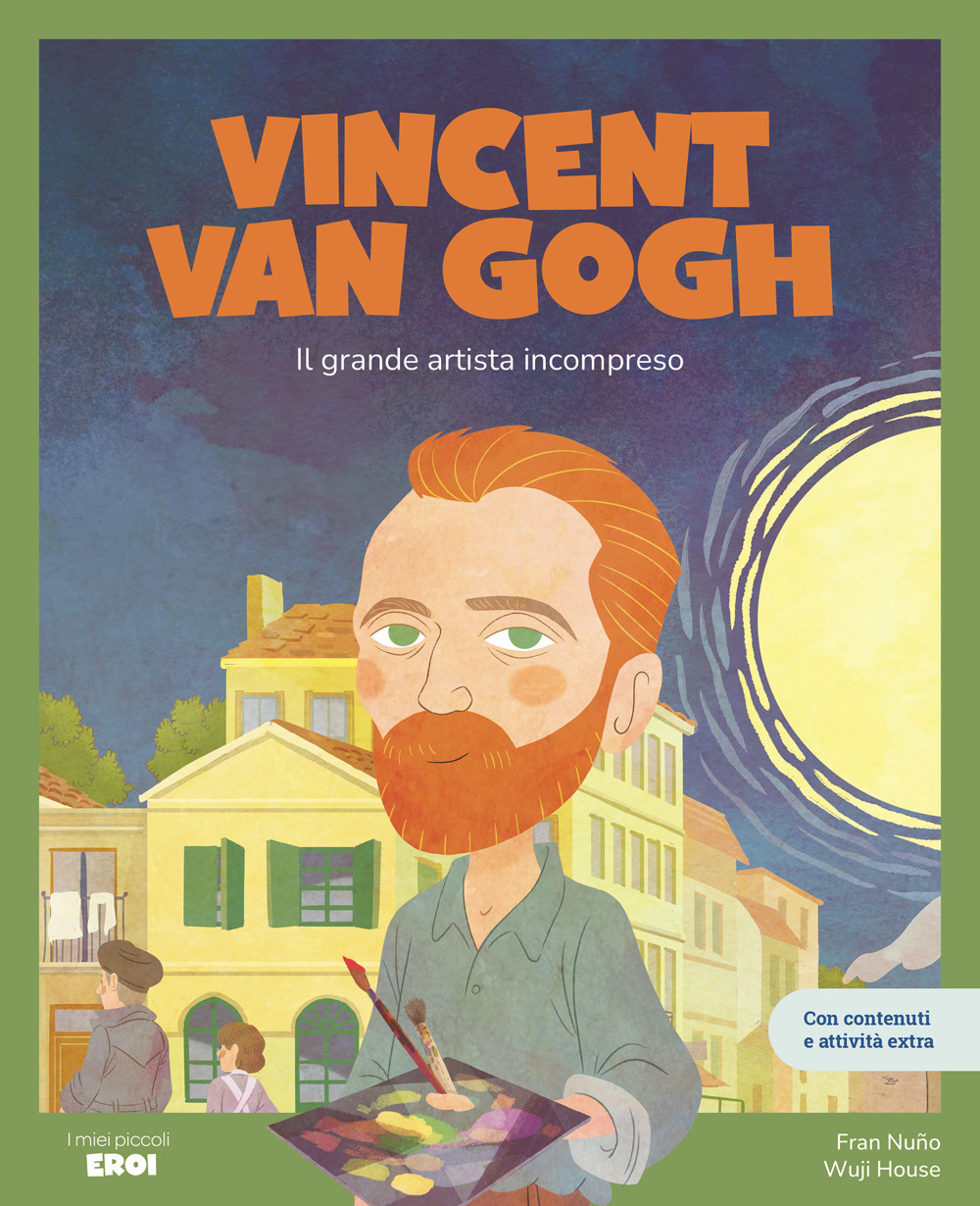 Vincent Van Gogh. Il grande artista incompreso. Ediz. a colori. Con QR Code