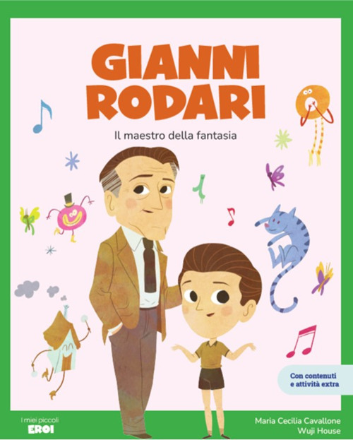 Gianni Rodari. Il maestro della fantasia. Ediz. a colori. Con contenuti extra