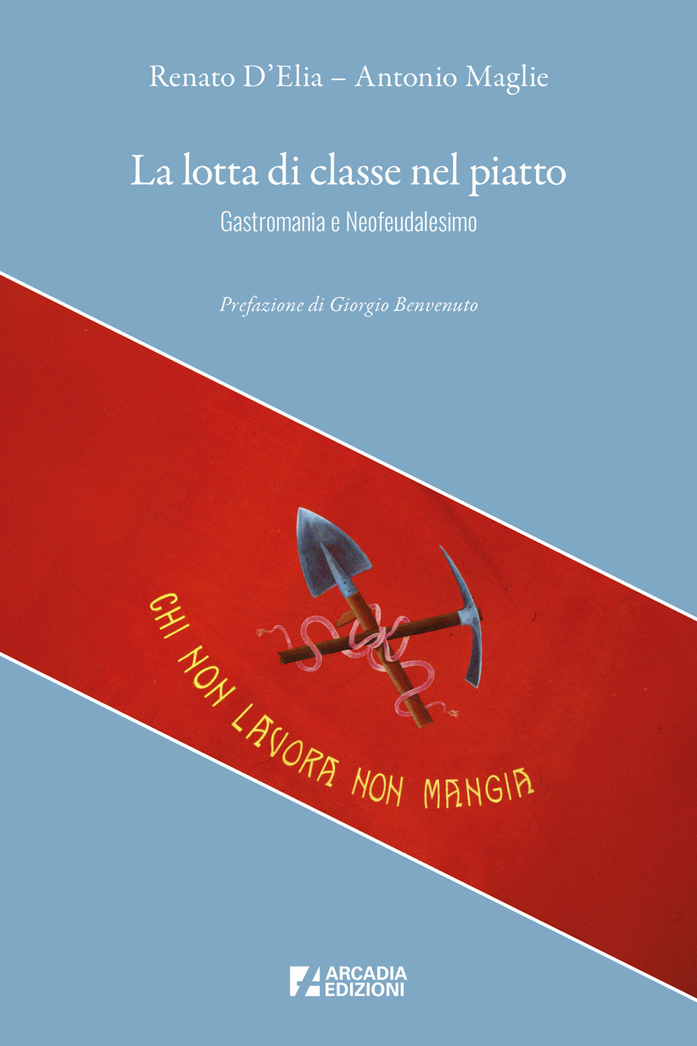 La lotta di classe nel piatto. Gastromania e neofeudalesimo