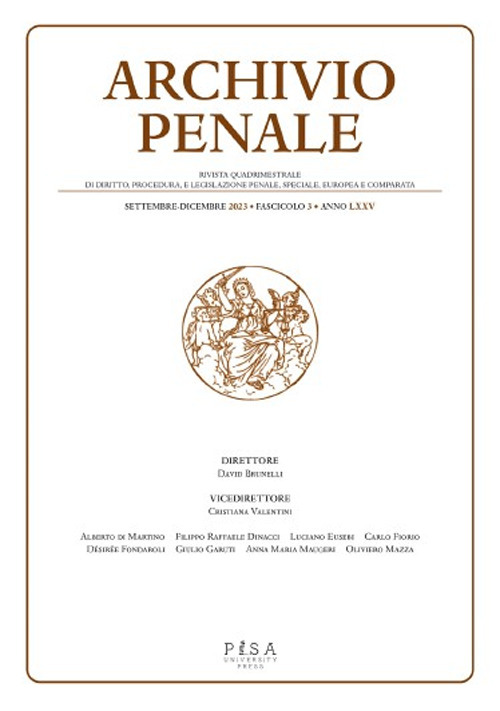 Archivio penale. Rivista quadrimestrale di diritto, procedura e legislazione penale, speciale, europea e comparata (2023). Vol. 3