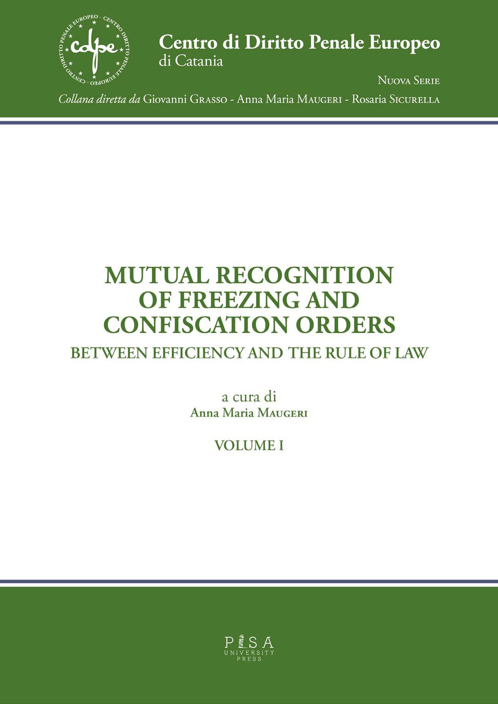 Mutual recognition of freezing and confiscation orders. Between efficiency and the rule of law