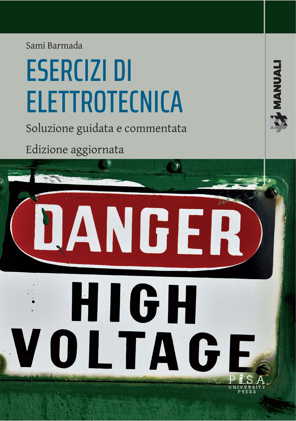 Esercizi di elettrotecnica. Soluzione guidata e commentata