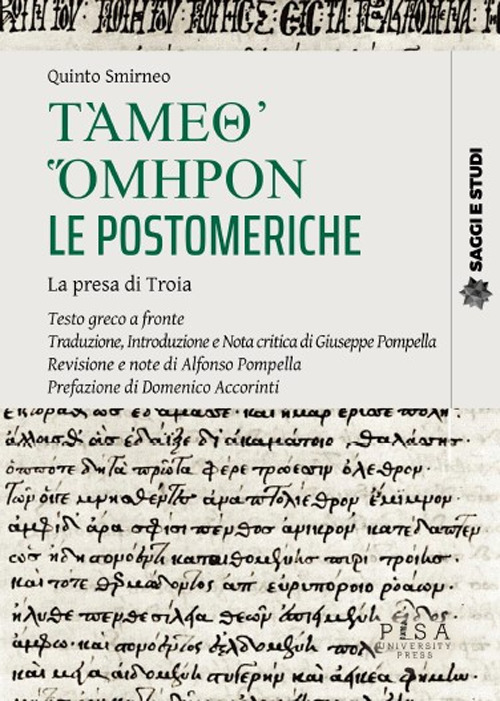 Támeth' ómeron. Le postomeriche. La presa di troia. Testo greco a fronte