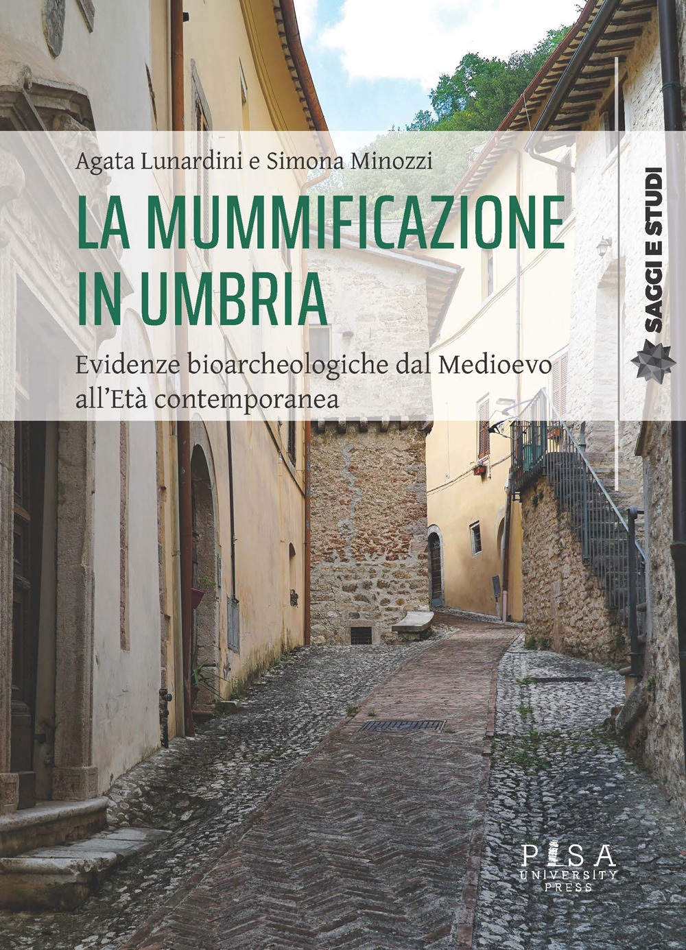 La mummificazione in Umbria. Evidenze bioarcheologiche dal Medioevo all'età contemporanea
