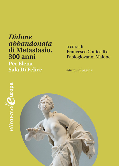 «Didone abbandonata» di Metastasio. 300 anni. Per Elena Sala Di Felice