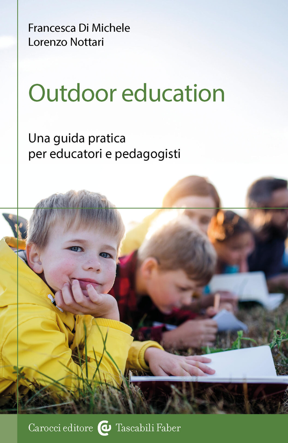Outdoor education. Una guida pratica per educatori e pedagogisti