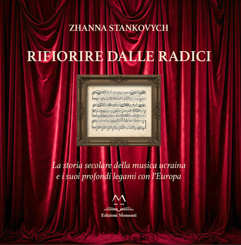 Rifiorire dalle radici. La storia secolare della musica ucraina e i suoi profondi legami con l'Europa