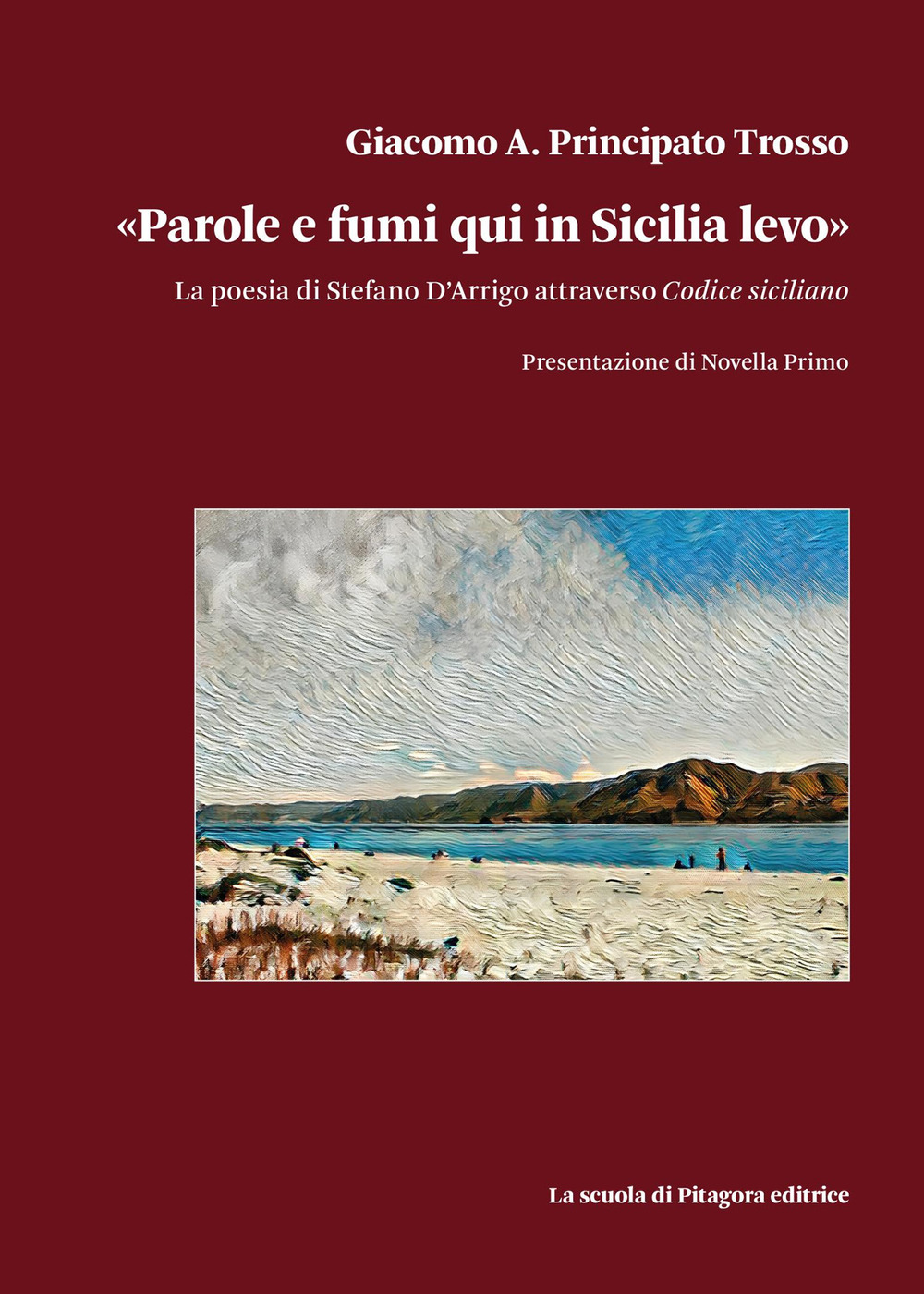 «Parole e fumi qui in Sicilia levo». La poesia di Stefano D'Arrigo attraverso Codice siciliano